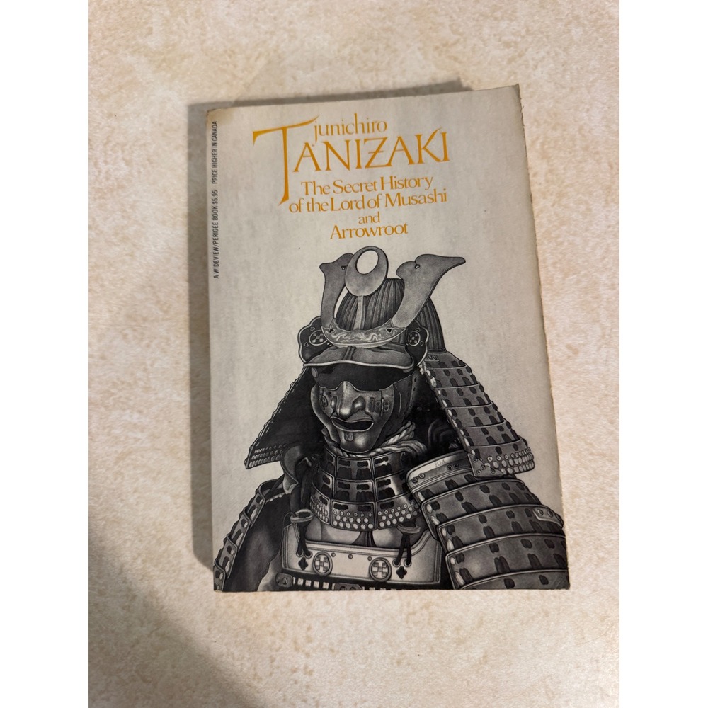 The Secret History of the Lordโ of Musashi and Arrowroot Junichiro Tanizaki 1983